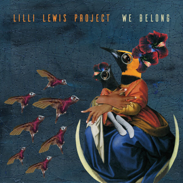 Lilli Lewis Project - We Belong