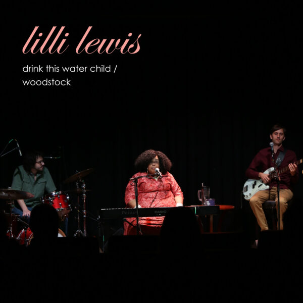 Lilli Lewis Trio - Drink This Woodstock